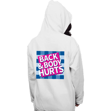 Load image into Gallery viewer, Secret_Shirts Pullover Hoodies, Unisex / Small / White Back And Body Hurts
