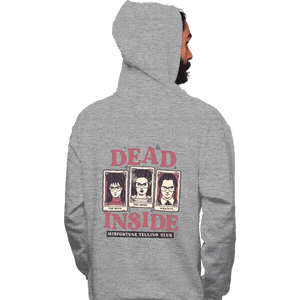 Daily_Deal_Shirts Pullover Hoodies, Unisex / Small / Sports Grey Dead Inside Misfortune Telling Club