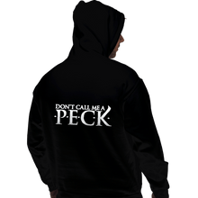 Load image into Gallery viewer, Daily_Deal_Shirts Pullover Hoodies, Unisex / Small / Black Don&#39;t Call Me A Peck
