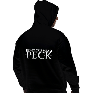 Daily_Deal_Shirts Pullover Hoodies, Unisex / Small / Black Don't Call Me A Peck
