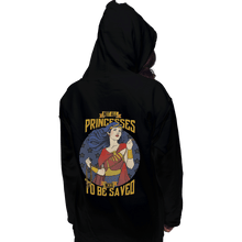 Load image into Gallery viewer, Shirts Pullover Hoodies, Unisex / Small / Black Not All Princesses Need to Be Saved
