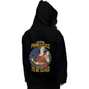 Shirts Pullover Hoodies, Unisex / Small / Black Not All Princesses Need to Be Saved