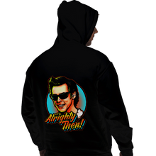 Load image into Gallery viewer, Shirts Pullover Hoodies, Unisex / Small / Black Alrighty Then!
