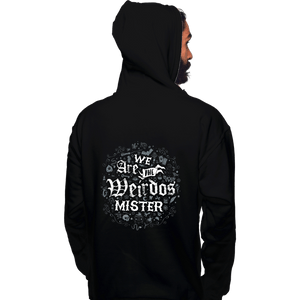 Daily_Deal_Shirts Pullover Hoodies, Unisex / Small / Black We Are The Weirdos