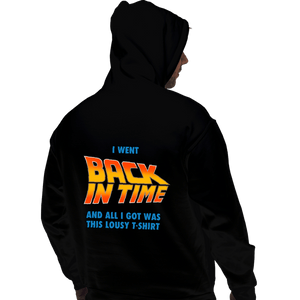 Daily_Deal_Shirts Pullover Hoodies, Unisex / Small / Black Lousy Back In Time Shirt