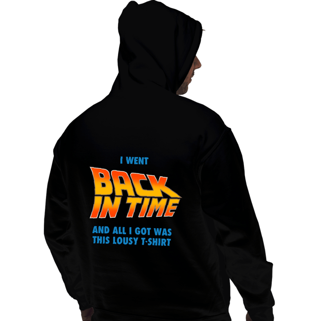 Daily_Deal_Shirts Pullover Hoodies, Unisex / Small / Black Lousy Back In Time Shirt
