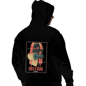 Shirts Pullover Hoodies, Unisex / Small / Black Under Is Wrong