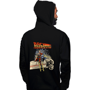 Daily_Deal_Shirts Pullover Hoodies, Unisex / Small / Black Back To The Death Star