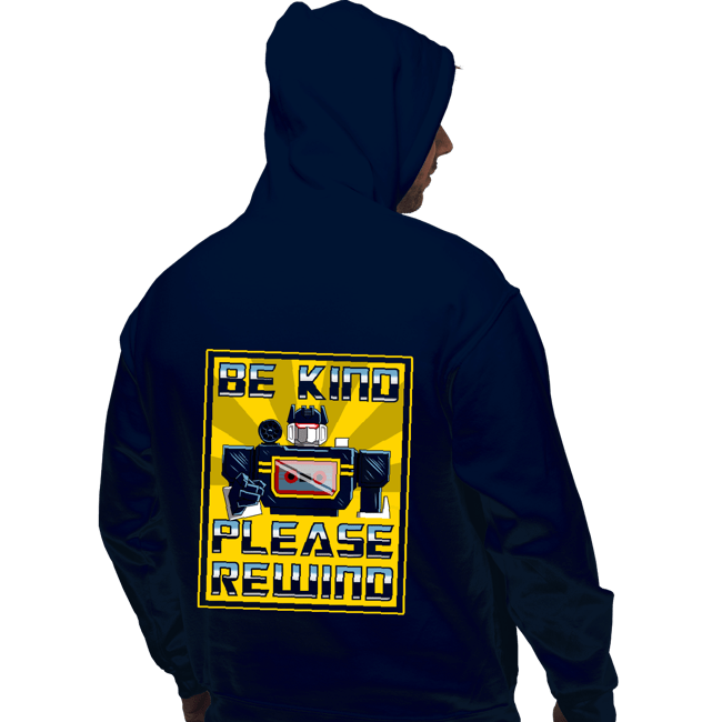 Daily_Deal_Shirts Pullover Hoodies, Unisex / Small / Navy Be Kind Please Rewind