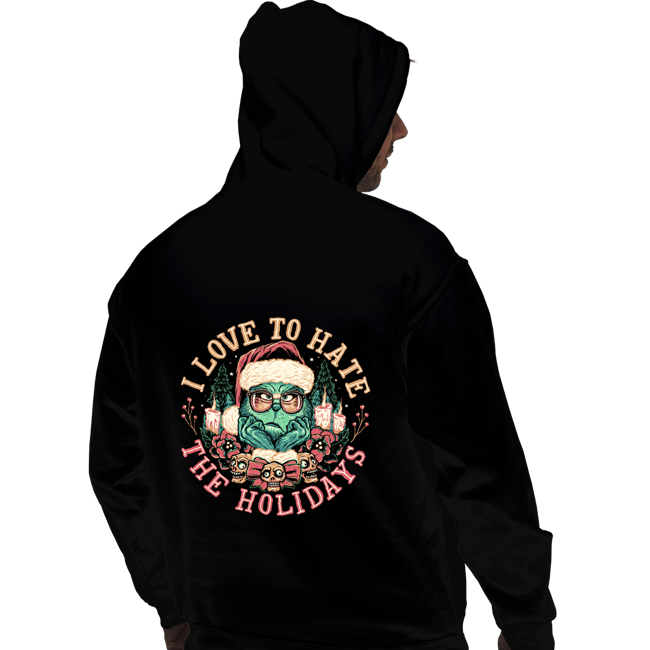 Daily_Deal_Shirts Pullover Hoodies, Unisex / Small / Black I Love To Hate The Holidays