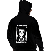 Load image into Gallery viewer, Shirts Pullover Hoodies, Unisex / Small / Black You Can&#39;t Save Her
