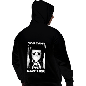 Shirts Pullover Hoodies, Unisex / Small / Black You Can't Save Her