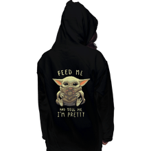 Load image into Gallery viewer, Shirts Zippered Hoodies, Unisex / Small / Black Feed Me And Tell Me I&#39;m Pretty
