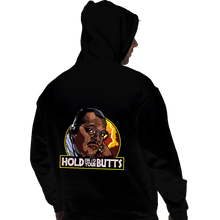 Load image into Gallery viewer, Daily_Deal_Shirts Pullover Hoodies, Unisex / Small / Black Hold Onto Your Butts
