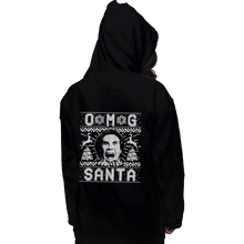 Load image into Gallery viewer, Shirts Pullover Hoodies, Unisex / Small / Black OMG Santa
