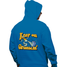 Load image into Gallery viewer, Daily_Deal_Shirts Pullover Hoodies, Unisex / Small / Sapphire Keep On Grumblin&#39;
