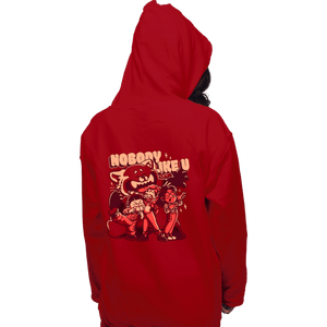 Daily_Deal_Shirts Pullover Hoodies, Unisex / Small / Red Nobody Like U