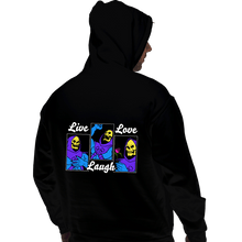 Load image into Gallery viewer, Daily_Deal_Shirts Pullover Hoodies, Unisex / Small / Black Live Laugh Love Skeletor
