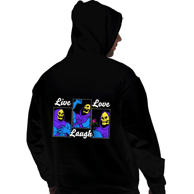 Daily_Deal_Shirts Pullover Hoodies, Unisex / Small / Black Live Laugh Love Skeletor
