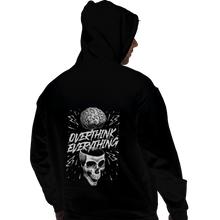 Load image into Gallery viewer, Daily_Deal_Shirts Pullover Hoodies, Unisex / Small / Black Overthink Everything

