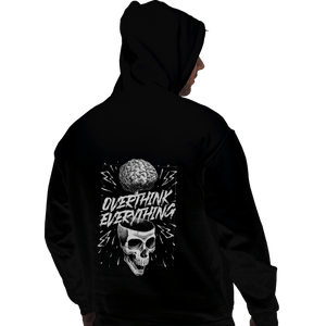 Daily_Deal_Shirts Pullover Hoodies, Unisex / Small / Black Overthink Everything