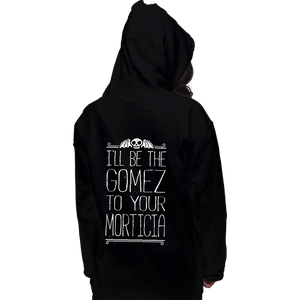 Shirts Pullover Hoodies, Unisex / Small / Black I'll Be Your Gomez