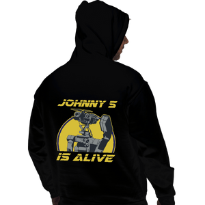 Shirts Pullover Hoodies, Unisex / Small / Black Johnny 5 Is Alive