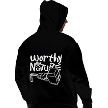 Load image into Gallery viewer, Shirts Pullover Hoodies, Unisex / Small / Black Worthy By Nature
