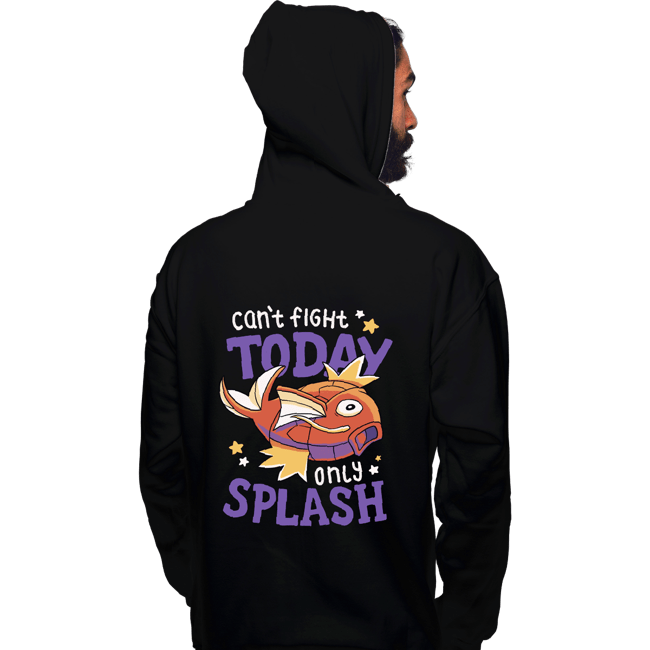 Daily_Deal_Shirts Pullover Hoodies, Unisex / Small / Black Only Splash