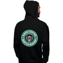 Load image into Gallery viewer, Shirts Pullover Hoodies, Unisex / Small / Black Have Coffee Watch Radar
