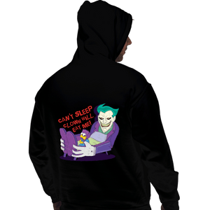 Daily_Deal_Shirts Pullover Hoodies, Unisex / Small / Black Can't Sleep Clown Will Eat Me