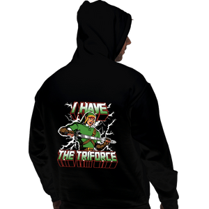 Shirts Pullover Hoodies, Unisex / Small / Black I Have The Triforce