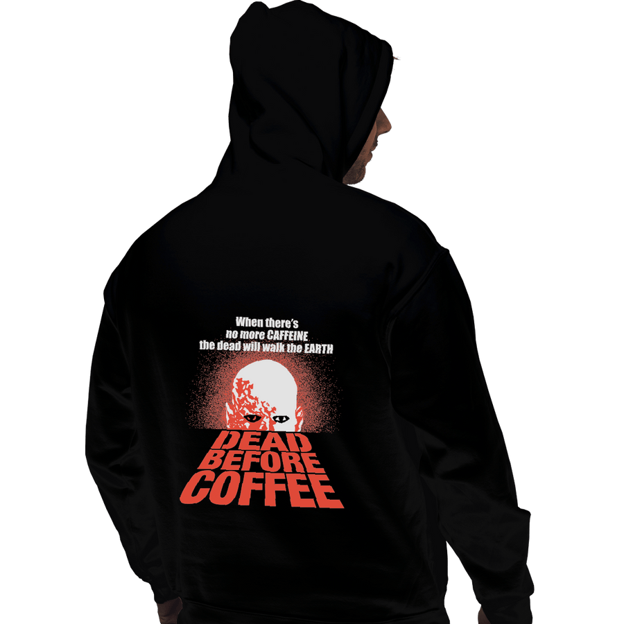 Shirts Zippered Hoodies, Unisex / Small / Black Dead Before Coffee