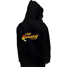 Load image into Gallery viewer, Daily_Deal_Shirts Pullover Hoodies, Unisex / Small / Black Kenough!
