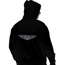 Load image into Gallery viewer, Shirts Pullover Hoodies, Unisex / Small / Black Too Old
