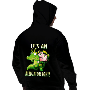 Shirts Pullover Hoodies, Unisex / Small / Black It's An Alligator Loki!