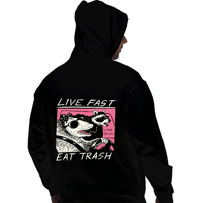 Shirts Pullover Hoodies, Unisex / Small / Black Live Fast! Eat Trash!