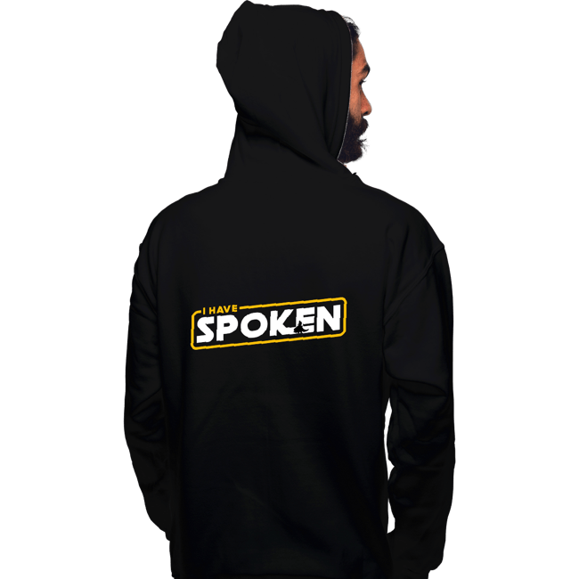 Shirts Pullover Hoodies, Unisex / Small / Black I Have Spoken Logo