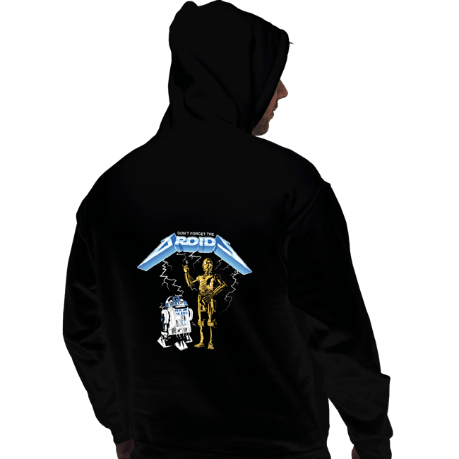 Daily_Deal_Shirts Pullover Hoodies, Unisex / Small / Black Don't Forget The Droids
