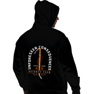 Shirts Pullover Hoodies, Unisex / Small / Black Unforseen Consequences