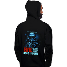 Load image into Gallery viewer, Daily_Deal_Shirts Pullover Hoodies, Unisex / Small / Black Good Is Dumb
