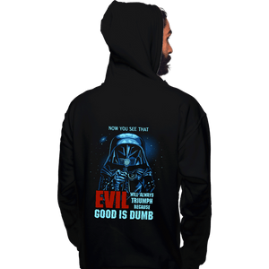 Daily_Deal_Shirts Pullover Hoodies, Unisex / Small / Black Good Is Dumb