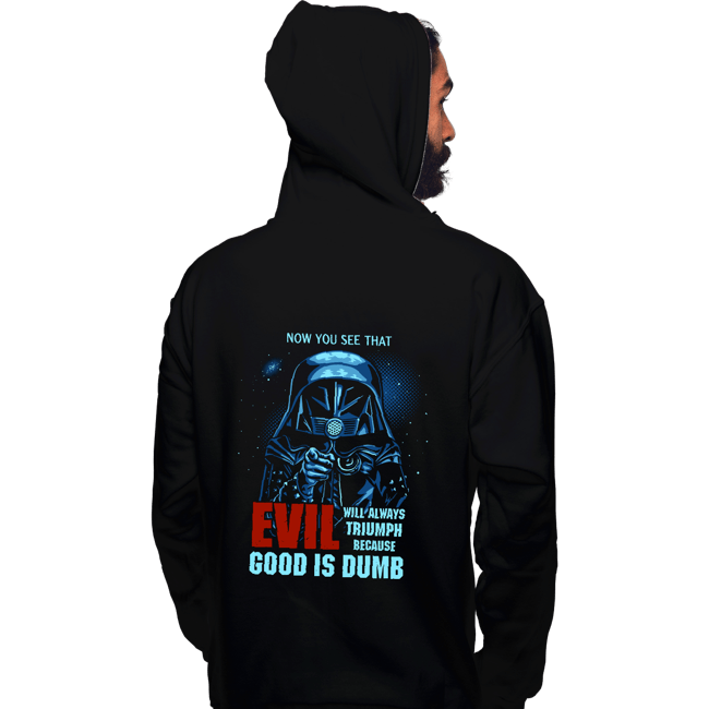 Daily_Deal_Shirts Pullover Hoodies, Unisex / Small / Black Good Is Dumb