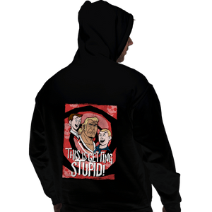 Secret_Shirts Pullover Hoodies, Unisex / Small / Black Getting Stupid
