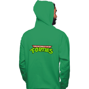 Shirts Pullover Hoodies, Unisex / Small / Irish Green I Am Actually In My Forties