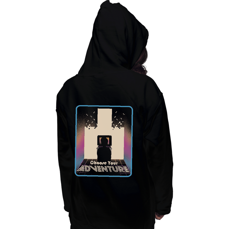 Shirts Pullover Hoodies, Unisex / Small / Black Choose Your Adventure
