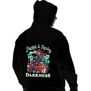 Daily_Deal_Shirts Pullover Hoodies, Unisex / Small / Black Packed And Ready for Darkness