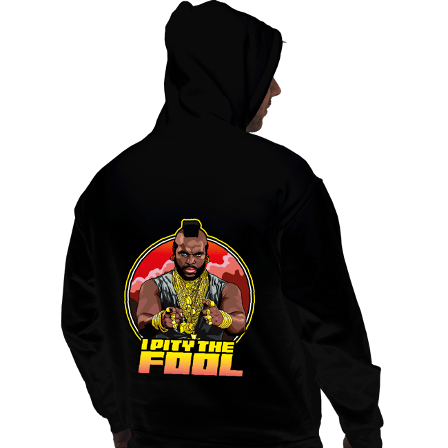 Daily_Deal_Shirts Pullover Hoodies, Unisex / Small / Black I Pity The Fool