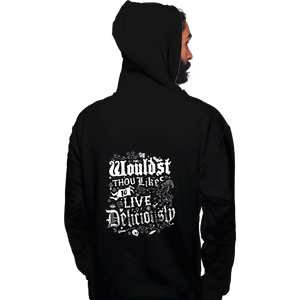 Daily_Deal_Shirts Pullover Hoodies, Unisex / Small / Black Wouldst Thou Like To Live Deliciously