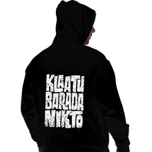 Load image into Gallery viewer, Daily_Deal_Shirts Pullover Hoodies, Unisex / Small / Black Klaatu Barada Nikto!
